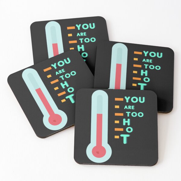 Item preview, You are too Hot    designed and sold by tiaknightfabric.