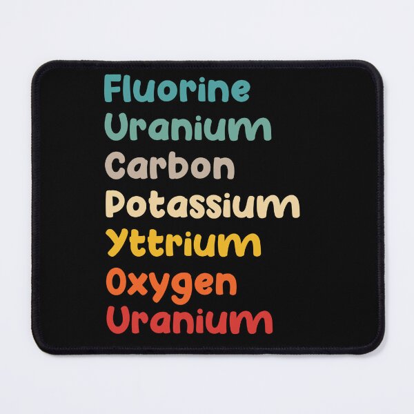 Item preview, Fluorine Uranium Carbon Potassium Yttrium Oxygen Uranium Funny Science Pun designed and sold by AshwinRaja67.