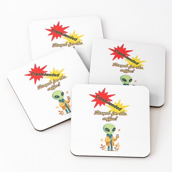 Item preview, "Crash-landed. Stayed for the coffee." Alien & Coffee lover design designed and sold by TR_fairydesigns.