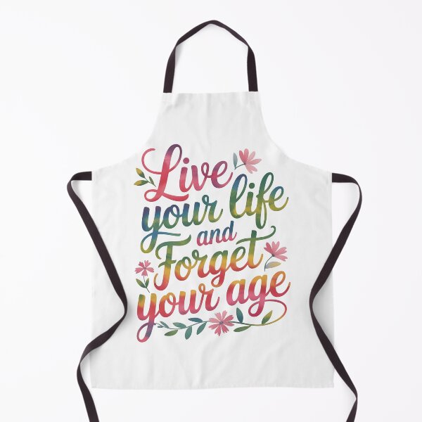 Item preview, Live your life and forget your age designed and sold by nimmitrends.