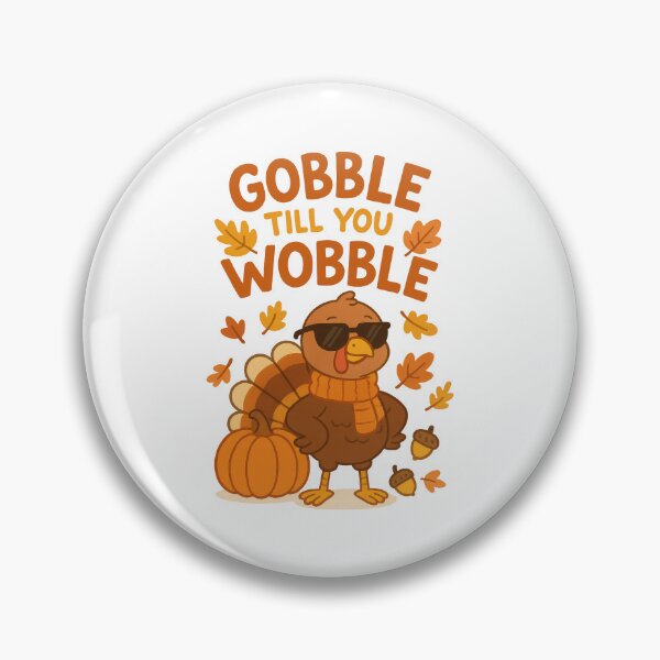 Artikelvorschau, "Gobble Till You Wobble" Lustiges Thanksgiving-Truthahn-Herbst-Design entworfen und verkauft von inkoutninja.