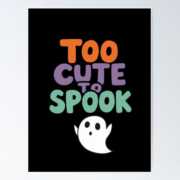 Item preview, Too Cute to Spook for Halloween designed and sold by OctopusStudio.