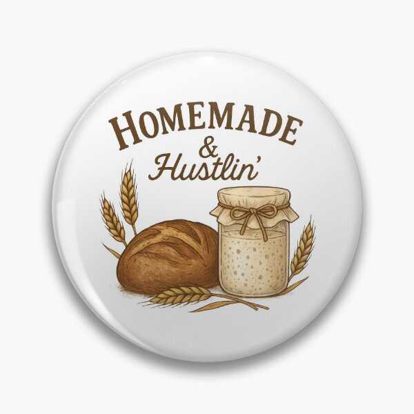 Item preview, Homemade & Hustlin’ – Rustic Sourdough Baking Bread Maker Design designed and sold by inkoutninja.