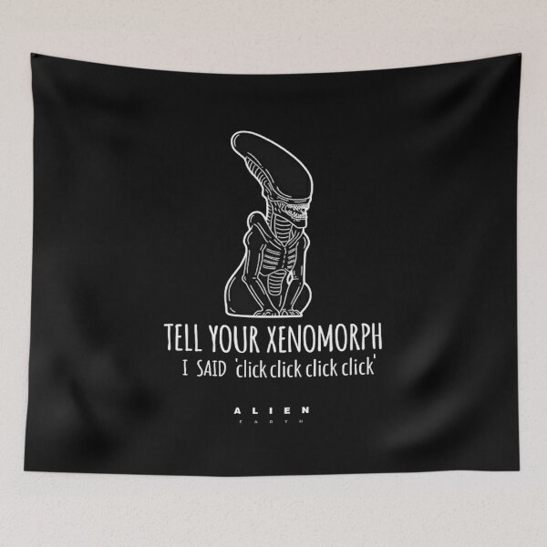Item preview, Tell Your Xenomorph, I said 'Click, Click, Click, Click' designed and sold by Imagequest.