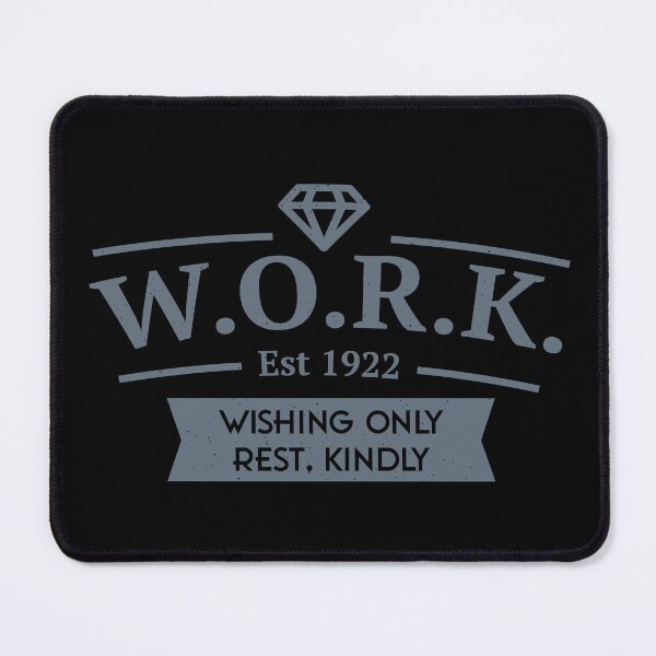 Item preview, W.O.R.K. – Wishing Only Rest, Kindly designed and sold by Milena R..