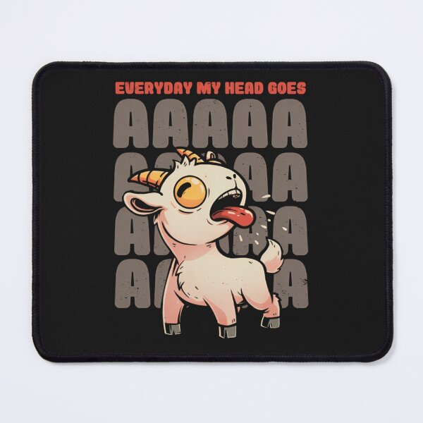 Item preview, Everyday-My-Head-Goes-Aaaa---Funny-Goat-Meme-Gift designed and sold by leham5o9.