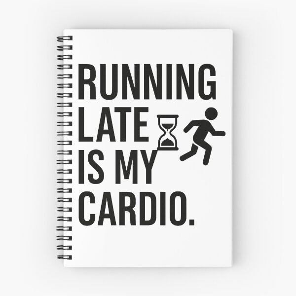 Item preview, Running Late Is My Cardio: Funny Fitness & Lifestyle Quote designed and sold by ClimbHigherCo.