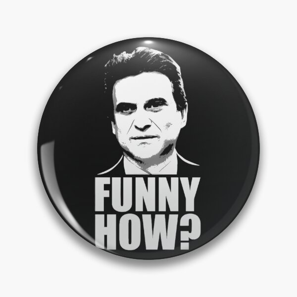 Item preview, Funny-How-Goodfellas-Joe-Pesci-(1) designed and sold by dobbsqqt.