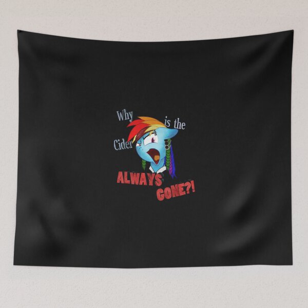 Item preview, Rainbow Dash Why is the Cider Always Gone! designed and sold by UllrichWeldon.