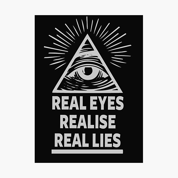 Item preview, Real Eyes Realise Real Lies designed and sold by UllrichWeldon.