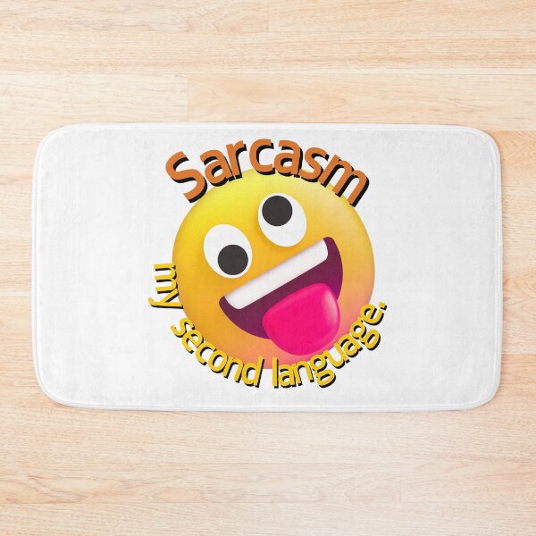Item preview, Sarcasm: My Second Language designed and sold by rithattdesigns.