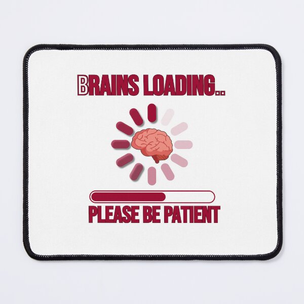 Item preview, Brains Loading... Please Be Patient designed and sold by rithattdesigns.
