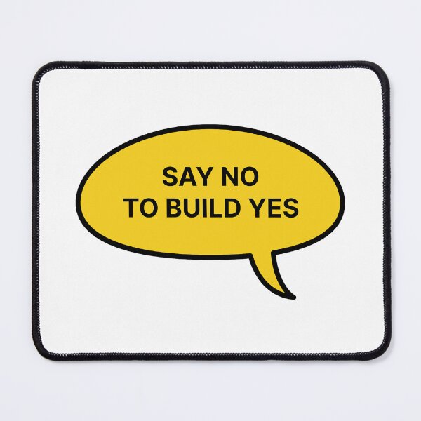 Item preview, Say no to build yes designed and sold by Jiben44.