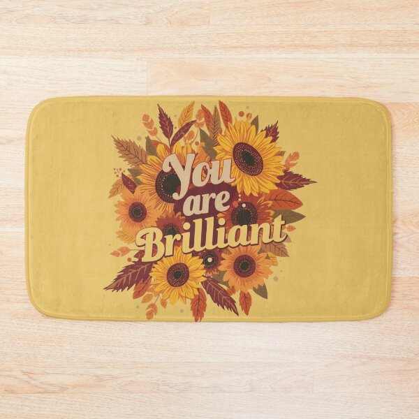 Item preview, You Are Brilliant autumn floral sunflower artwork designed and sold by Monascreativeempire.
