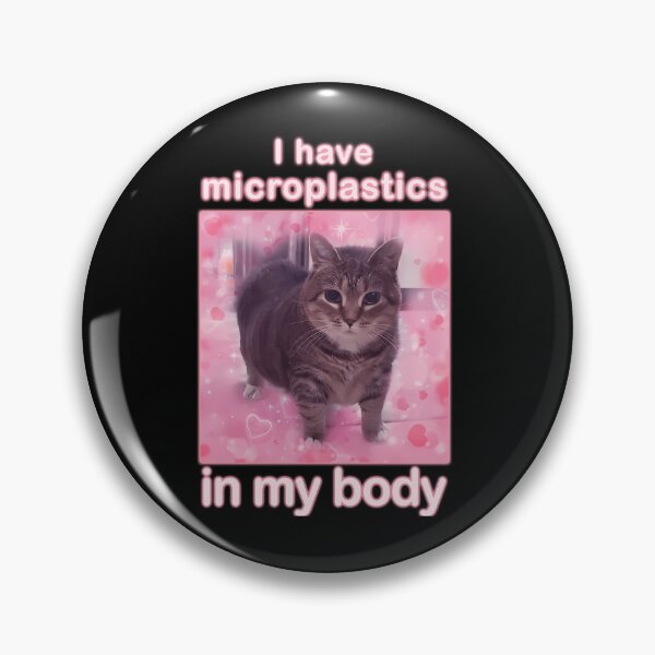 Item preview, Microplastics In Body Funny Cat Meme Gifts designed and sold by CarylonBeata.