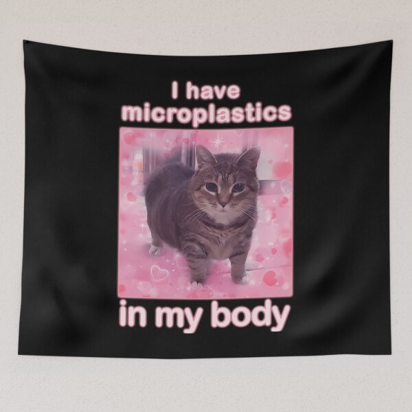 Item preview, Microplastics In Body Funny Cat Meme Gifts designed and sold by CarylonBeata.