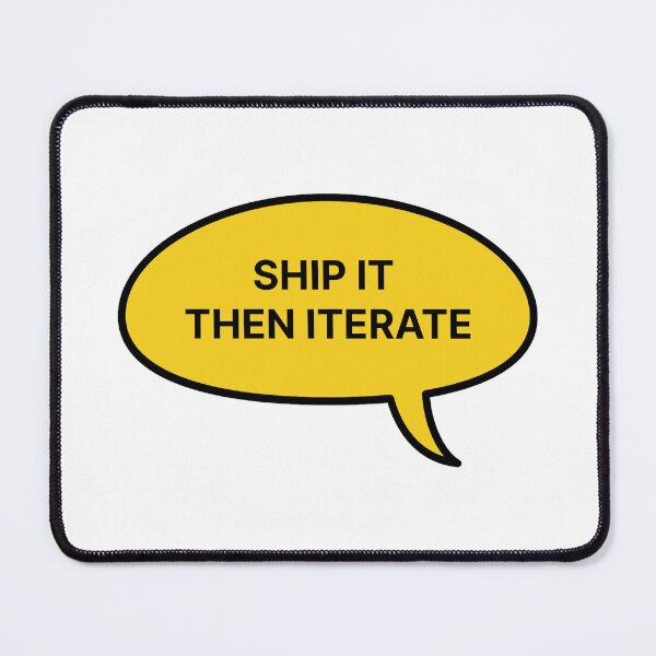 Item preview, Ship it then iterate designed and sold by Jiben44.