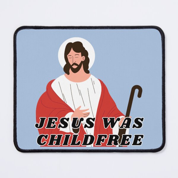Item preview, Jesus Was Childfree | Antinatalist designed and sold by boldstuffshop.