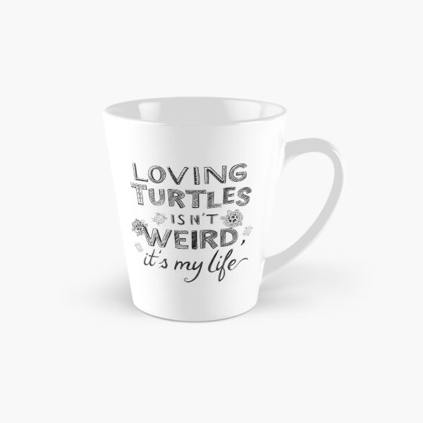 Item preview, Loving Turtles Isn’t Weird, It’s My Life – Turtle Lover Quote Design designed and sold by SnarkyTextStudiO.