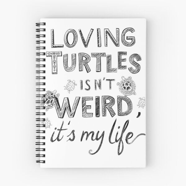 Item preview, Loving Turtles Isn’t Weird, It’s My Life – Turtle Lover Quote Design designed and sold by SnarkyTextStudiO.