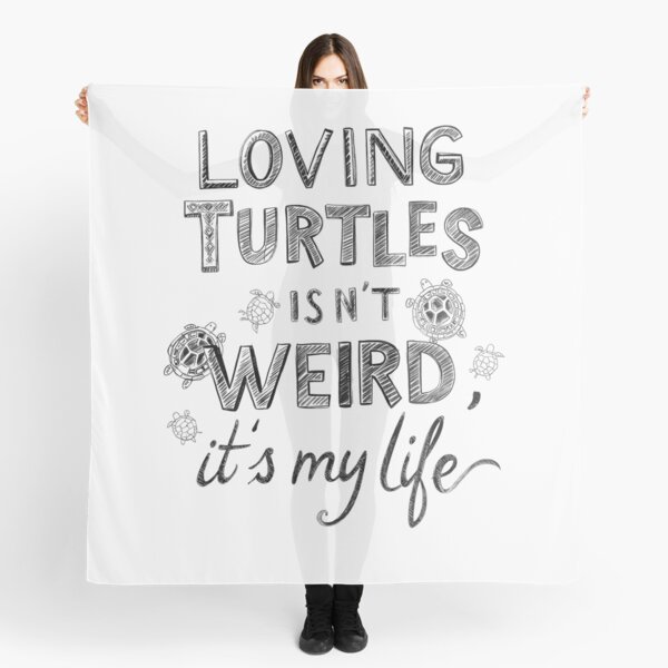 Item preview, Loving Turtles Isn’t Weird, It’s My Life – Turtle Lover Quote Design designed and sold by SnarkyTextStudiO.