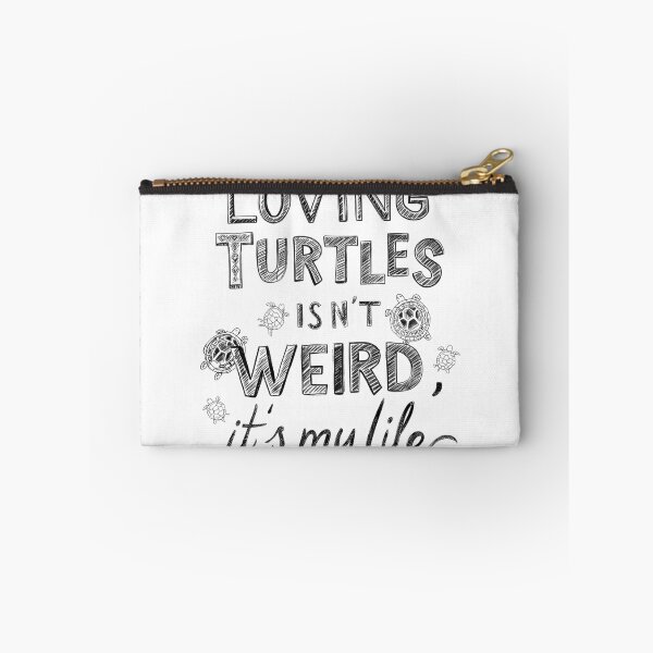 Item preview, Loving Turtles Isn’t Weird, It’s My Life – Turtle Lover Quote Design designed and sold by SnarkyTextStudiO.