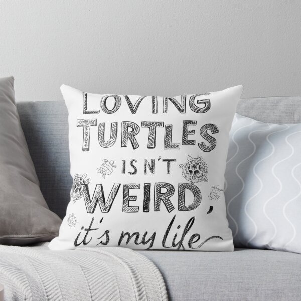 Item preview, Loving Turtles Isn’t Weird, It’s My Life – Turtle Lover Quote Design designed and sold by SnarkyTextStudiO.