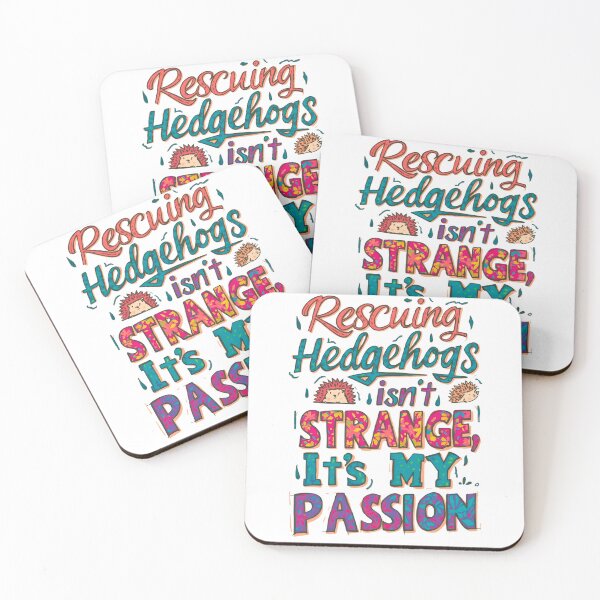 Item preview, Rescuing Hedgehogs Isn’t Strange, It’s My Passion – Exotic Pet Rescue Quote designed and sold by SnarkyTextStudiO.