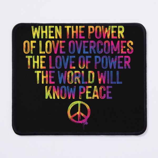 Item preview, The Power Of Love Overcomes The Love Of Power Peace Quote Design designed and sold by AshwinRaja67.