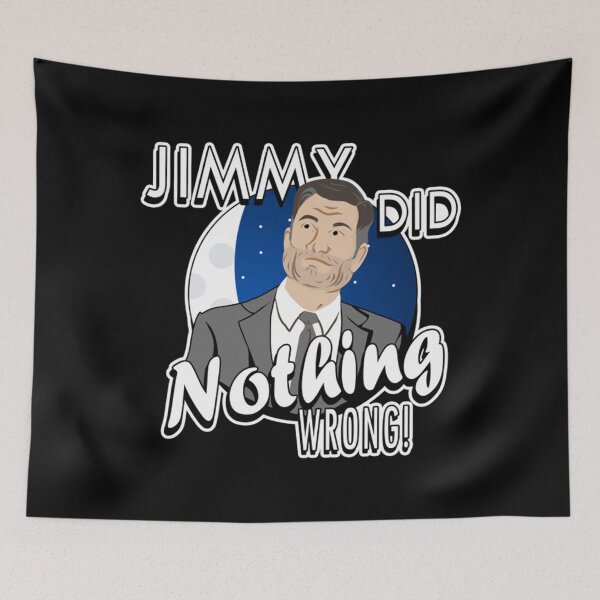Item preview, Jimmy Did Nothing Wrong - Jimmy Kimmel designed and sold by IkeTurnerIke.