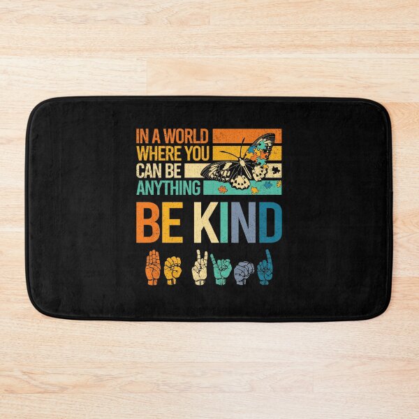Item preview, In A World Where You Can Be Anything Be Kind ASL Autism designed and sold by KarimSoCute.