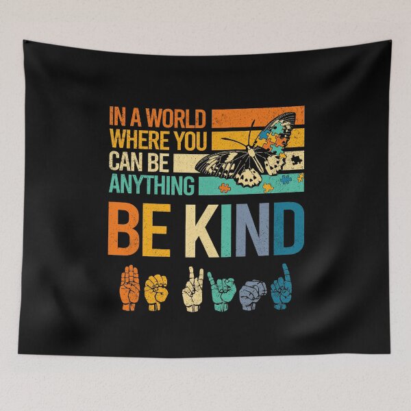 Item preview, In A World Where You Can Be Anything Be Kind ASL Autism designed and sold by KarimSoCute.