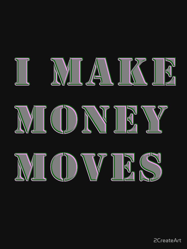 i make money moves song