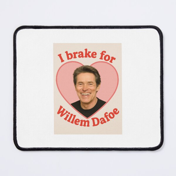 Item preview, I brake for willem dafoe happy birthday christmas funny prank meme gift weird designed and sold by CheeseBlueprint.
