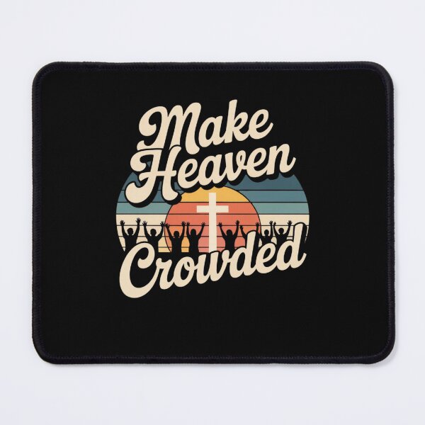 Item preview, Make Heaven Crowded designed and sold by Mateusz Majcherek.