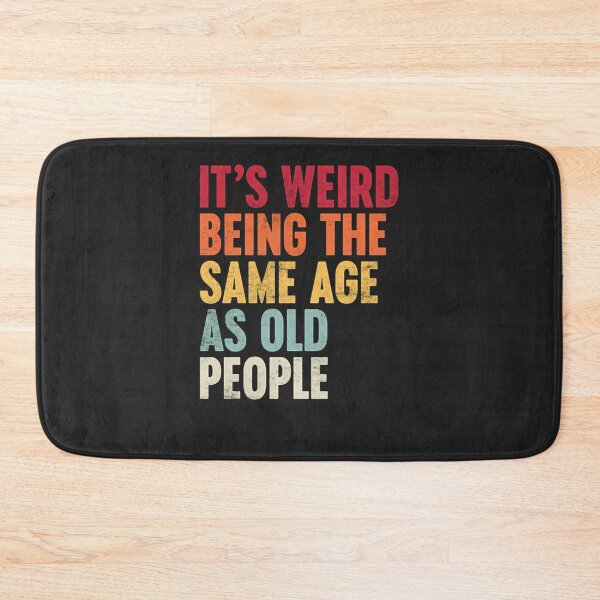 Item preview, It'S-Weird-Being-The-Same-Age-As-Old-People-Sunset-Funny designed and sold by picherlfadd.