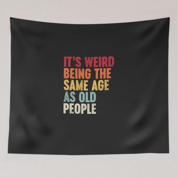 Item preview, It'S-Weird-Being-The-Same-Age-As-Old-People-Sunset-Funny designed and sold by picherlfadd.