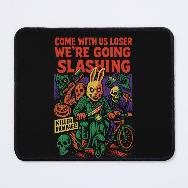 Item preview, Come With Us Loser We're Going Slashing funny designed and sold by LuminOrb.