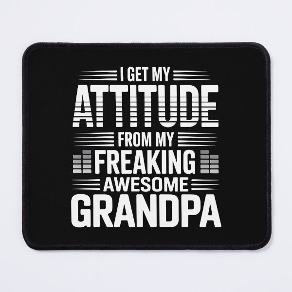 Item preview, I Get My Attitude from My Freaking Awesome Grandpa - Funny Gift for Grandson or Granddaughter. designed and sold by ZyziowskyArt.