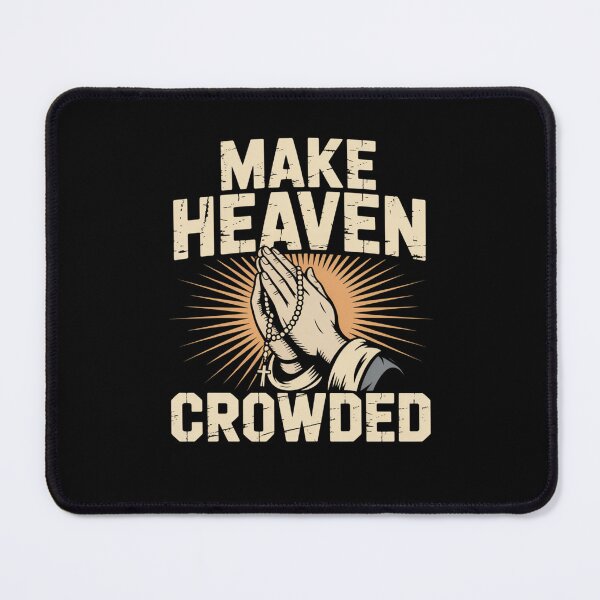 Item preview, Make Heaven Crowded designed and sold by Mateusz Majcherek.