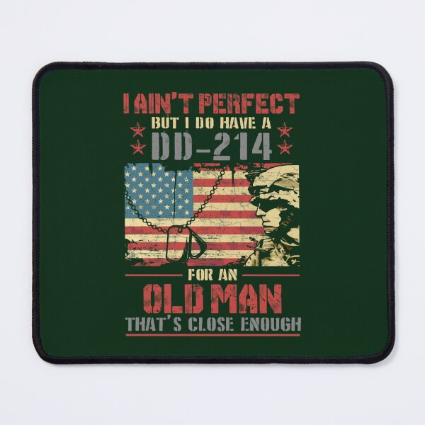 Item preview, I Ain_t Perfect But I Do Have A DD-214 designed and sold by Jordierprinter.