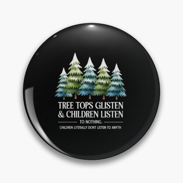 Item preview, Tree Tops Glisten Children Listen To Nothing, Christmas designed and sold by tabdejinti.