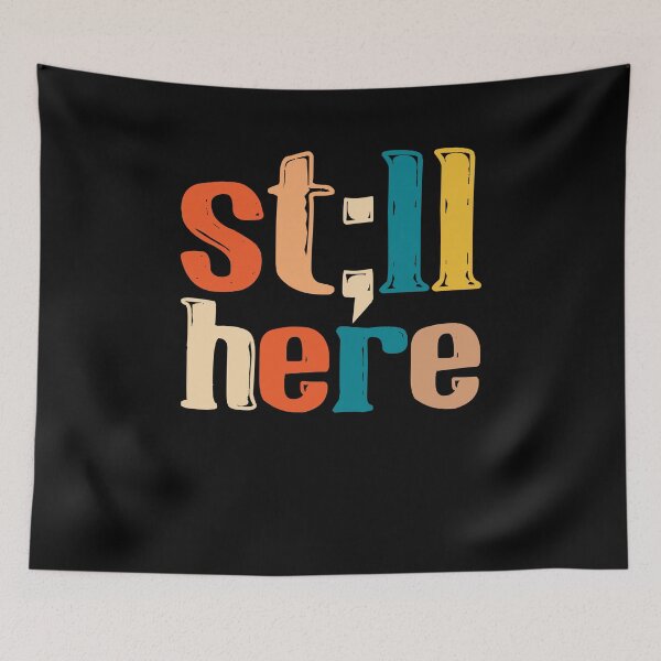 Item preview, Still Here Retro Motivational Typography Design designed and sold by AaronButle42.