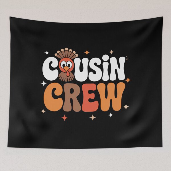 Item preview, Cousın Crew Thanksgiving designed and sold by Bandikonsalez.