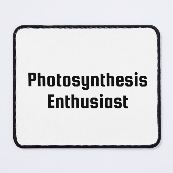 Item preview, Photosynthesis Enthusiast designed and sold by Ninjacatoff.