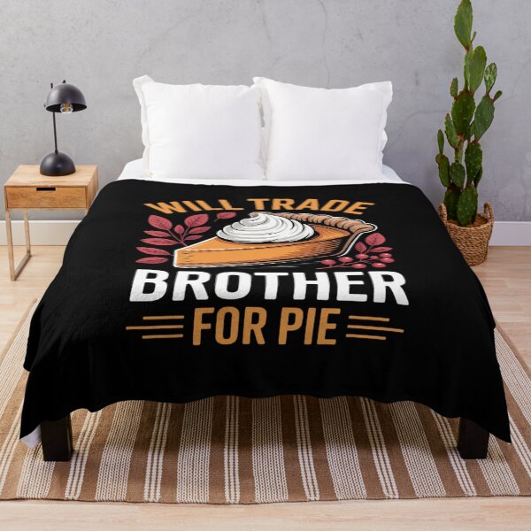 Item preview, Will Trade Brother For Pie Funny Family Fall Thanksgiving designed and sold by ticlitule.