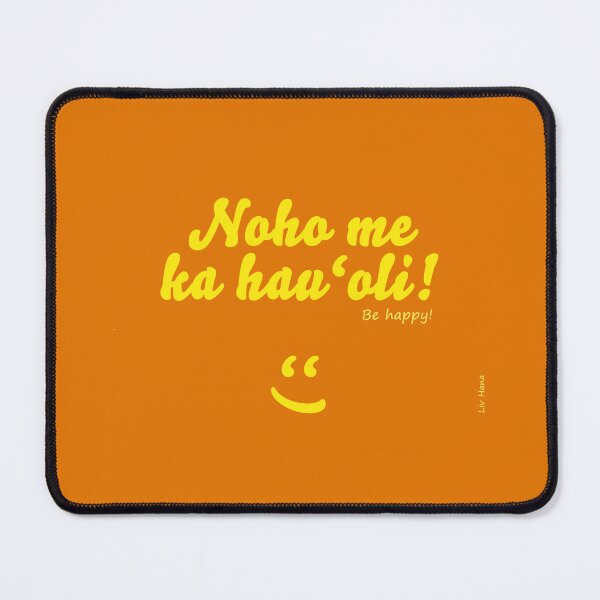 Item preview, Noho me ka hau'oli! designed and sold by LivHana.