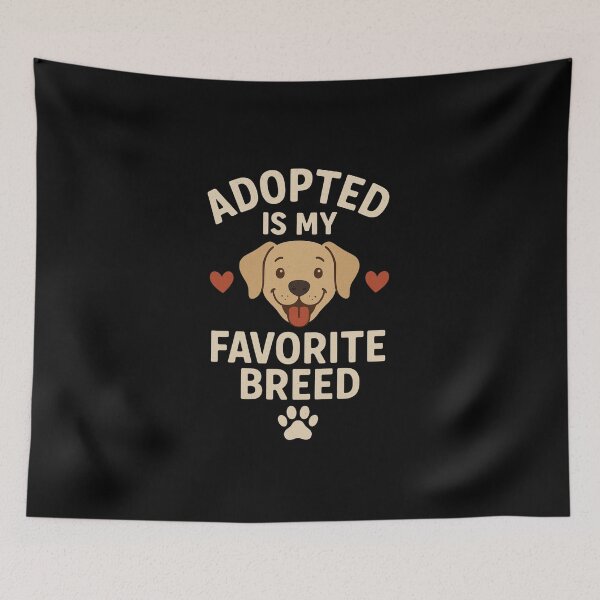 Item preview, Adopted Is My Favorite Breed designed and sold by Prints-by-Olaf.