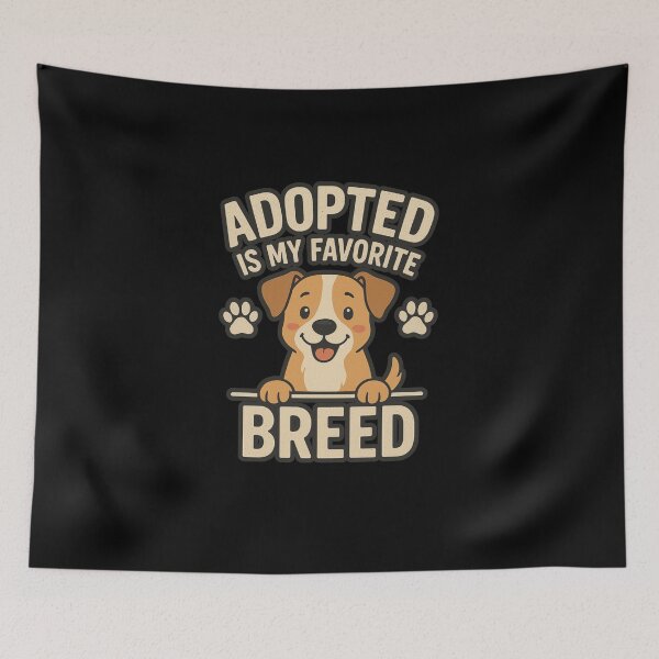 Item preview, Adopted Is My Favorite Breed designed and sold by Prints-by-Olaf.