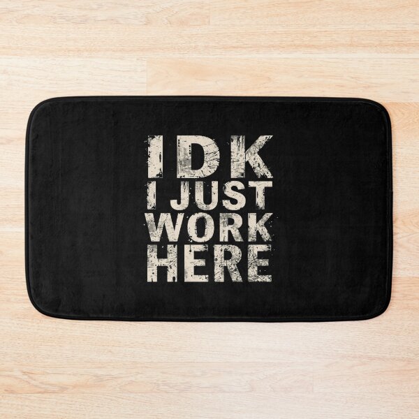 Item preview, IDK quote Funny Work Giftful Tee designed and sold by Happyhoo1.